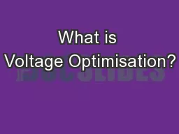 What is Voltage Optimisation?