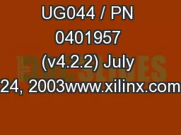 UG044 / PN 0401957 (v4.2.2) July 24, 2003www.xilinx.com