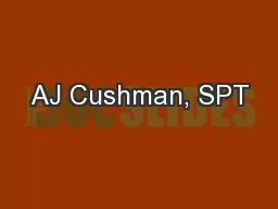 AJ Cushman, SPT