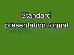 Standard presentation format