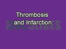 Thrombosis and Infarction