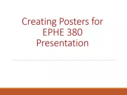 Creating Posters for EPHE 380