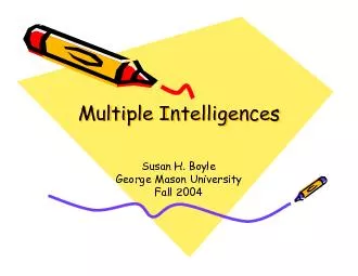Multiple IntelligencesMultiple IntelligencesSusan H. BoyleGeorge Mason