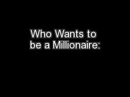 Who Wants to be a Millionaire:
