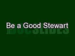 Be a Good Stewart