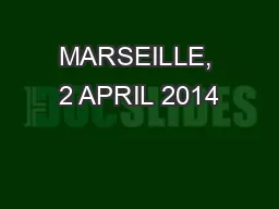 MARSEILLE, 2 APRIL 2014