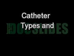 Catheter Types and
