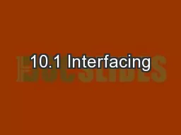 10.1 Interfacing