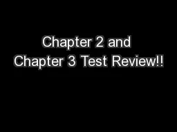 Chapter 2 and Chapter 3 Test Review!!