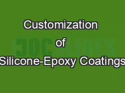 Customization of Silicone-Epoxy Coatings