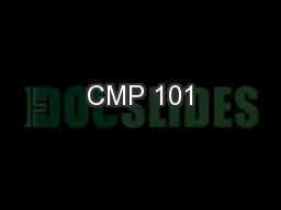 CMP 101