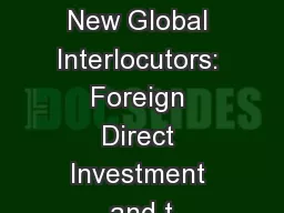 Engaging the New Global Interlocutors: Foreign Direct Investment and t