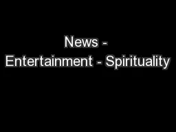 News - Entertainment - Spirituality