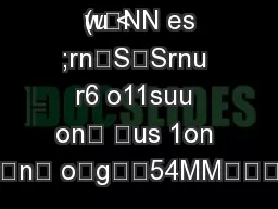 wNN es
(u < ;rnSSrnu r6 o11suu on us 1on )s 6rn og54MMKo
