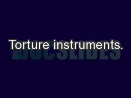 Torture instruments.