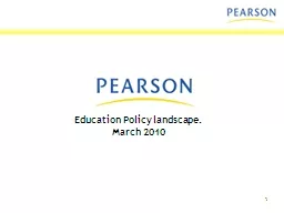 1 Education Policy landscape. March 2010