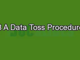 B A Data Toss Procedure