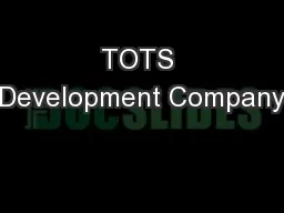 TOTS Development Company