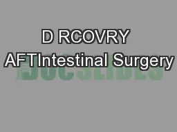 D RCOVRY AFTIntestinal Surgery