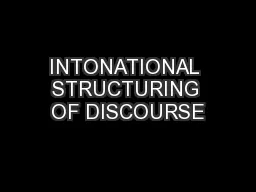 INTONATIONAL STRUCTURING OF DISCOURSE