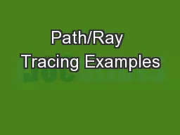 Path/Ray Tracing Examples