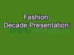 Fashion Decade Presentation: