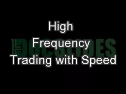High Frequency Trading with Speed