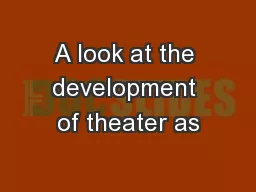 A look at the development of theater as
