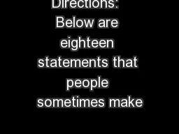 Directions:  Below are eighteen statements that people sometimes make
