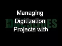 Managing Digitization Projects with