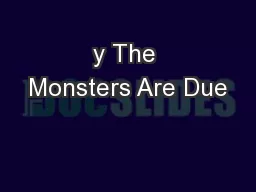 y The Monsters Are Due