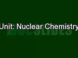 Unit: Nuclear Chemistry