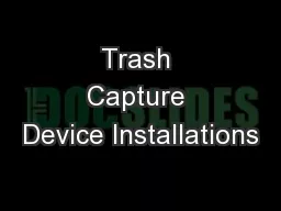 Trash Capture Device Installations