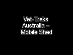Vet-Treks Australia – Mobile Shed