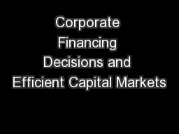 Corporate Financing Decisions and Efficient Capital Markets