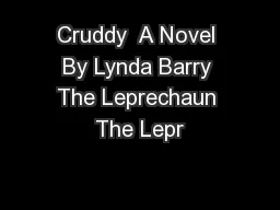 Cruddy  A Novel By Lynda Barry The Leprechaun The Lepr