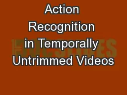 Action Recognition in Temporally Untrimmed Videos
