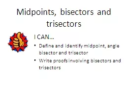 Midpoints, bisectors and