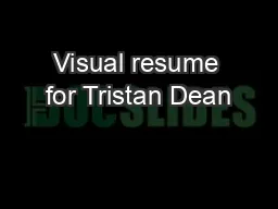 Visual resume for Tristan Dean