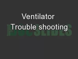 Ventilator Trouble shooting