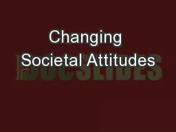 Changing Societal Attitudes