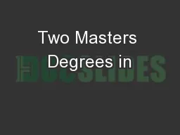 Two Masters Degrees in