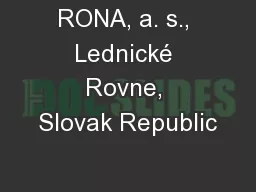 RONA, a. s., Lednické Rovne, Slovak Republic