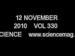 12 NOVEMBER 2010    VOL 330    SCIENCE    www.sciencemag.org