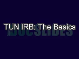 TUN IRB: The Basics