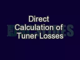 Direct Calculation of Tuner Losses