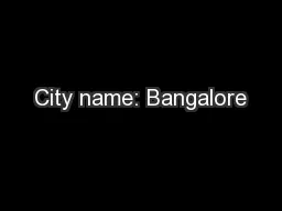 City name: Bangalore
