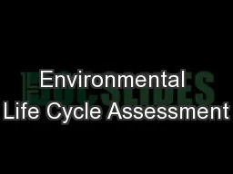 Environmental Life Cycle Assessment