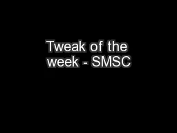 Tweak of the week - SMSC