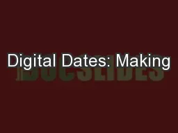 Digital Dates: Making